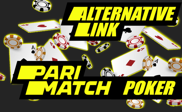 Parimatch Poker Alternative Link: A Reliable Solution for Players