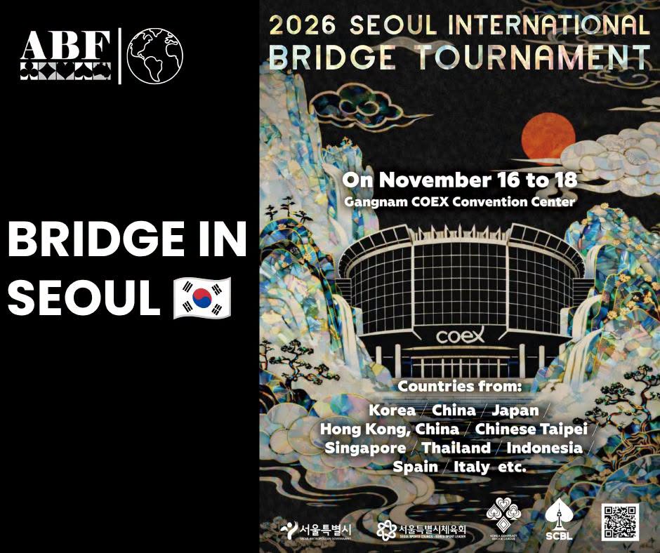 The 2026 Seoul International Bridge Tournament will be held from 16–18 November 2026 at COEX Convention Center in Gangnam, Seoul.
